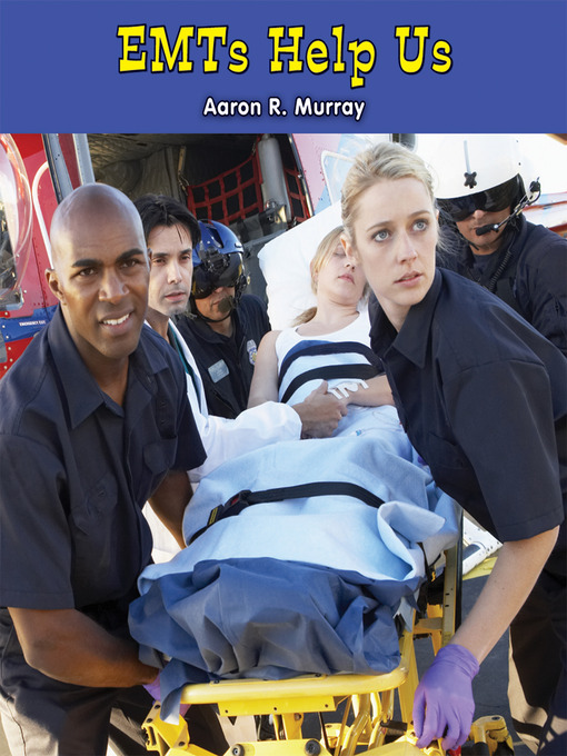 Title details for EMTs Help Us by Aaron R. Murray - Available